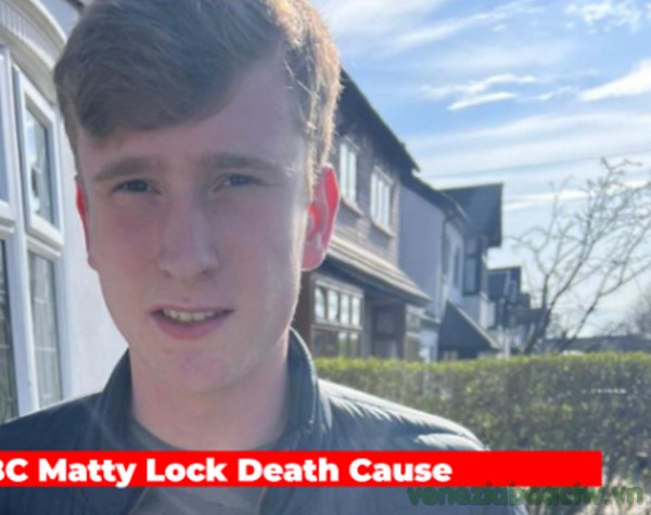 Who was Matty Lock? Matty Lock Cause Of Death