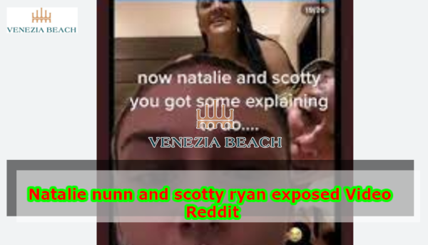 Natalie nunn and scotty ryan exposed Video Reddit