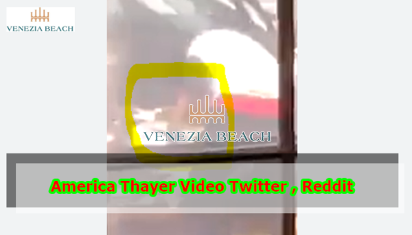 America Thayer Video Twitter