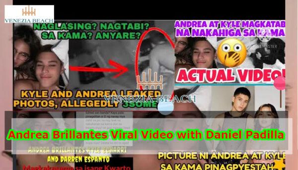 Andrea Brillantes Viral Video with Daniel Padilla