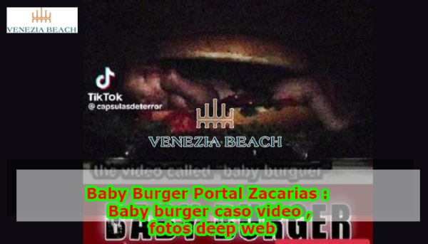 Baby Burger Portal Zacarias : Baby burger caso video Real , fotos deep web