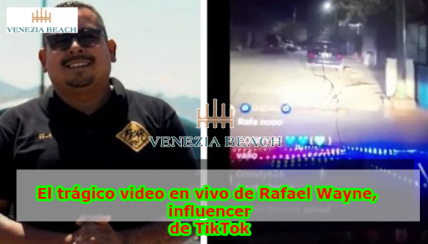 El trágico video en vivo de Rafael Wayne, influencer de TikTok