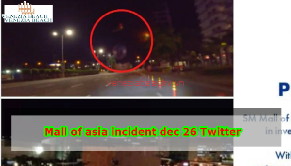 Mall of asia incident dec 26 Twitter