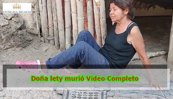 Doña lety murió Video Completo