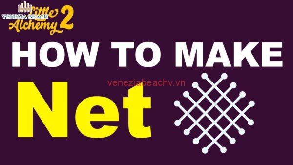 How to Make Net in Little Alchemy 2 - Mastering the Art of Alchemical Creation | Veneziabeachv.vn