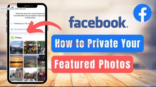 Tips for Managing Featured Photos on Facebook