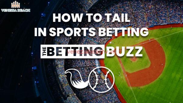 What is Tailing in Betting?